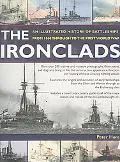Ironclads An Illustrated History of Battleships from 1860 to the First World War