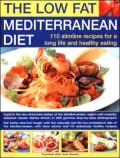 Low-Fat Mediterranean Diet: 110 Slimline Recipes for Healthy Eating