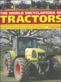 World Encyclopedia of Tractors An Illustrated History and Comprehensive Directory of Tractor...