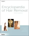 Encylopedia of Hair Removal A Complete Reference to Methods, Techniques And Career Opportuni...