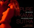 Pure Kama Sutra: Sex Secrets for Modern Lovers