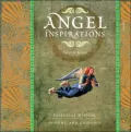 Angel Inspirations: Essential Wisdom, Insight and Guidance