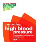 Overcoming High Blood Pressure: The Complete Complementary Health Program