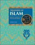 Treasures of Islam: Artistic Glories of the Muslim World