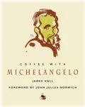 Coffee with Michelangelo (Coffee with...Series)