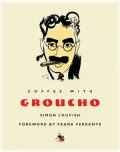 Coffee with Groucho (Coffee with...Series)