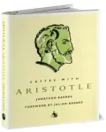 Coffee with Aristotle (Coffee with...Series)