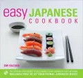 Easy Japanese Cookbook: The Step-by-Step Guide to Deliciously Easy Japanese Food at Home