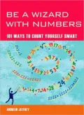 Be a Wizard with Numbers: 101 Ways to Count Yourself Smart