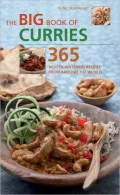 The Big Book of Curries: 365 Mouth-Watering Recipes from Around the World