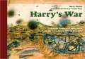 Harry's War: A British Tommy's Experiences in the Trenches in World War One