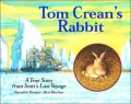 Tom Crean's Rabbit: A True Story from Scott's Last Voyage