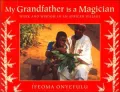 My Grandfather Is a Magician: Work and Wisdom in an African Village