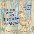 Un lugar seguro para Pequeno Mono/Little Monkey's One Safe Place