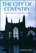 City of Coventry: A Twentieth Century Icon