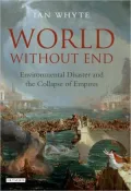 World Without End: Environmental Disaster and the Collapse of Empires