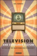 Television and Consumer Culture: Britain and the Transformation of Modernity