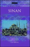Sinan : Makers of Islamic Civilization