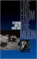 Live from the Moon: Film, Television and the Space Race