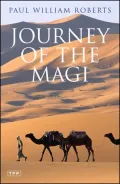 Journey of the Magi: Travels in Search of the Birth of Jesus