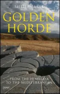 Golden Horde: From the Himalaya to the Mediterranean