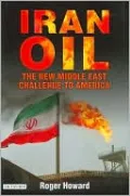 Iran Oil: The New Middle East Challenge to America