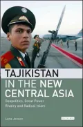 Tajikistan in the New Central Asia: Geopolitics, Great Power Rivalry and Radical Islam