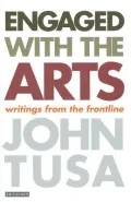 Engaged with the Arts : Writings from the Frontline