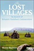 Lost Villages: In Search of Britain's Vanished Communities