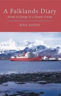 Falklands Diary: Winds of Change in a Distant Colony