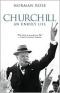 Churchill: An Unruly Life