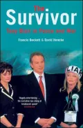 The Survivor: Tony Blair in Peace and War