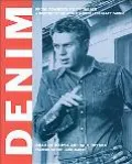 Denim From Cowboys to Catwalks, A History of the World's Most Legendary Fabric