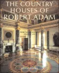 Country Houses of Robert Adam: From the Archives of Country Life