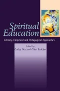 Spiritual Education Literary, Empirical, and Pedagogical Approaches
