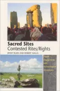 Sacred Sites -- Contested Rites/Rights: Pagan Engagements with Archaeological Monuments