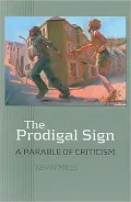 The Prodigal Sign: A Parable of Criticism