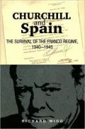 Churchill and Spain: The Survival of the Franco Regime, 1940-1945