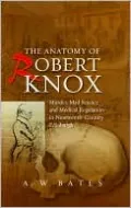 The Anatomy of Robert Knox