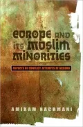 Europe and Its Muslim Minorities: Aspects of Conflict, Attempts at Accord