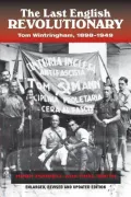 The Last English Revolutionary: Tom Wintringham, 1898-1949