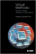 Virtual Methods: Issues in Social Research on the Internet