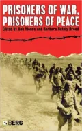 Prisoners of War, Prisoners of Peace: Captivity, Homecoming and Memory in World War II