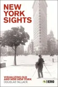 New York Sights: Visualizing Old and New New York