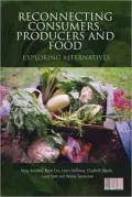 Reconnecting Consumers, Producers and Food: Exploring Alternatives