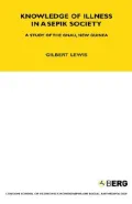 Knowledge of Illness in a Sepik Society: A Study of the Gnau, New Guinea