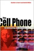 The Cell Phone: An Anthropology of Communication