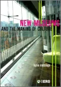 New Museums and the Making of Culture