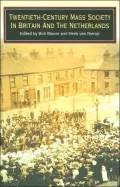 Twentieth-Century Mass Society in Britain and the Netherlands
