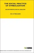 The Social Practice of Symbolization: An Anthropological Analysis